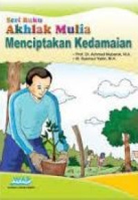 Akhlak Mulia: Menciptakan kedamaian