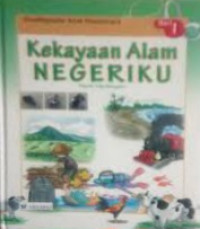 Ensiklopedia Anak Nusantara: Kekayaan Alam Negeriku