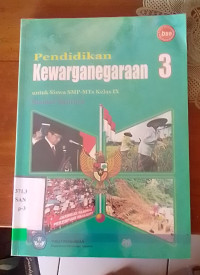 Pendidikan Kewarganegaraan 3 Untuk Siswa Kelas IX