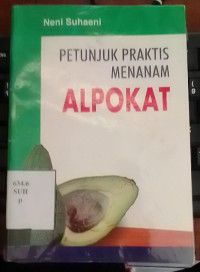 Petunjuk Praktis Menanam Alfokat