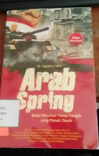 Arab Spring  Badai Revolusi Tengah yang Penuh Darah