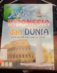 Atlatlas Indonesia & Dunia Untuk SD/SMP/SMA dan Umum