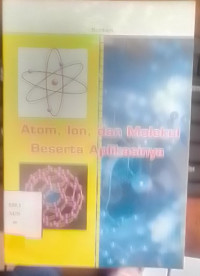 Mengenal Atom, Ion Dan Molekul