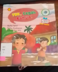 Yuk , Cegah Banjir!