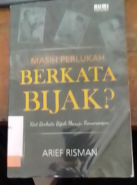 Masih Perlukah Berkata Bijak? Kiat Berkata Bijak  Menuju Kemenangan