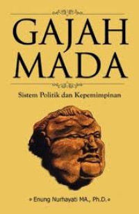 Gajah Mada: Sistem Politik dan Kepemimpinan