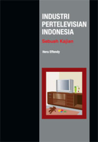 Industri Pertelevisian Indonesia: Sebuah Kajian