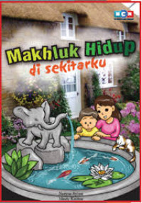 Makhluk Hidup di Sekitarku