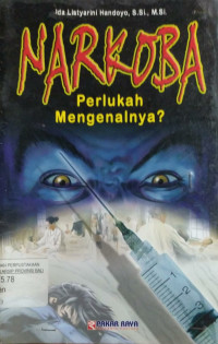 Narkoba: Perlukah Mengenalnya?