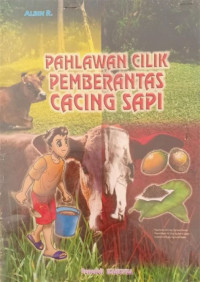 Pahlawan Cilik Pemberantas Cacing Sapi