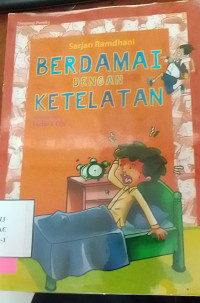 Berdamai Dengan Ketelatan