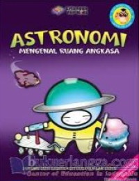 Astronomi: Mengenal Ruang Angkasa