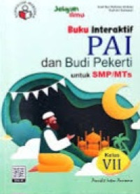 Buku Interaktif PAI dan Budi Pekerti untuk SMP/MTs Kelas VII