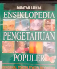 Muatan Esiklopedia Pengetuan populer 6  Mengenal Tokoh - Tokoh Indonesia Dan Pelajar Berprestasi