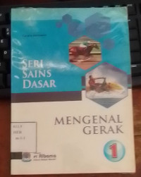 Seri Sains Dasar Mengenal Gerak I