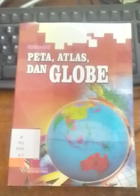 Peta, Atlas dan Globe