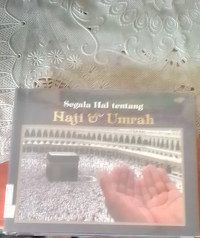 Segala Hal Tentang Haji & UMROH