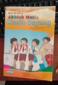 Seri Buku 4 Akhlak Mulia Kasih Sayang