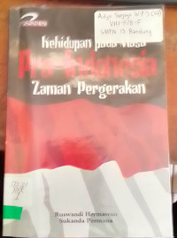 Kehidupan Pada Masa Pra - Indonesia Zaman Pergerakan