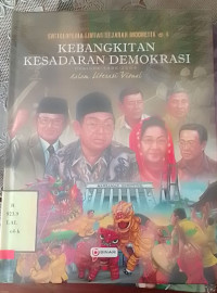 Ensiklopedia Lintas Sejarah Indonesia 4 Kebangkitan Kesadaran  Demokrasi Periode - 1998 - 2004 Dalam Literasi Visual