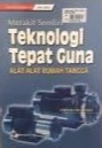 Merakit Sendiri Teknologi Tepat Guna Alat-Alat Rumah Tangga