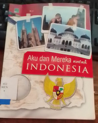 Aku dan Mereka Untuk Indonesia