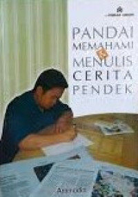 Pandai Memahami & Menulis Cerita Pendek