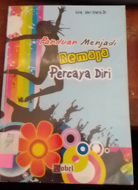 Panduan Menjadi Remaja Percaya Diri