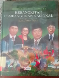 Ensiklopedia Lintas Sejarah Indonesia 3 Kebangkitan Pembangunan Nasional  Periode 1966 - 1998