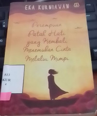 Perempuan Patah Hati Yang Kembali Menemukan Cinta Melalui Mimpi