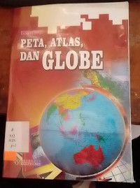 Peta, Atlas Dan Globe