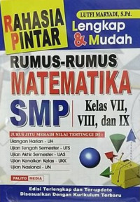 Rahasia Pintar Rumus-rumus Matematika SMP Kelas VII, VIII, & IX