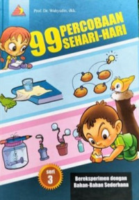 99 Percobaan Sehari-hari: Bereksperimen dengan Bahan-bahan Sederhana