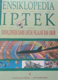 Ensiklopedia IPTEK: Ensiklopedia Sains untuk Pelajar dan Umum