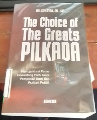 The Choice The Greats Pilkada